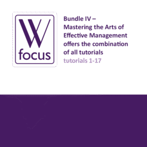 Bundle IV - Mastering the Arts of Effective Management – offers the combination of all tutorials