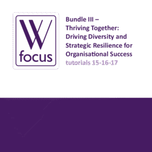 Bundle III - Thriving Together: Driving Diversity and Strategic Resilience for Organisational Success